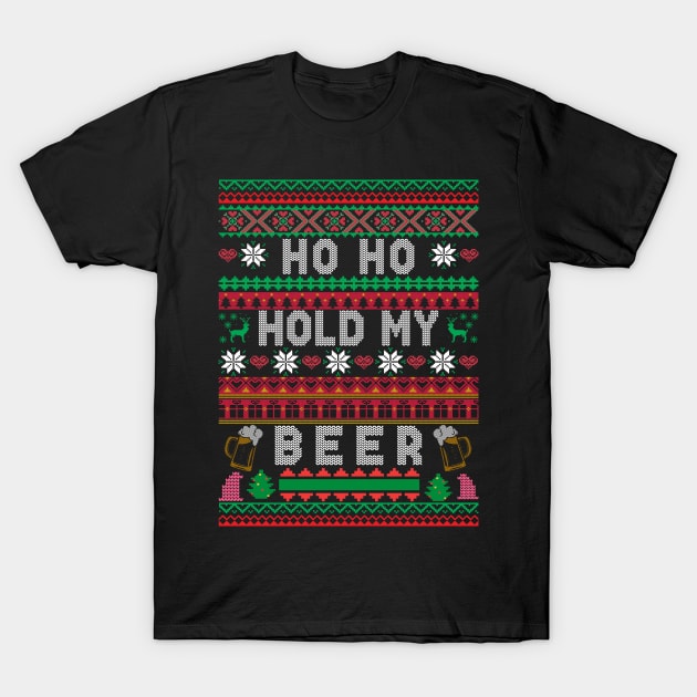 Ho Ho Hold My Beer Ugly Christmas Sweater Drinking T-Shirt by kamahashirt